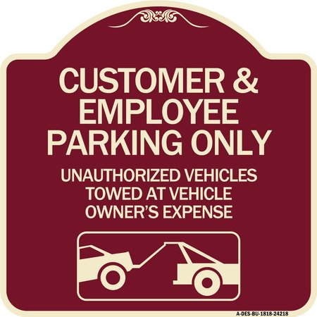 SIGNMISSION Customer and Employee Parking Only Unauthorized Vehicles Towed at Owner Expense, A-DES-BU-1818-24218 A-DES-BU-1818-24218